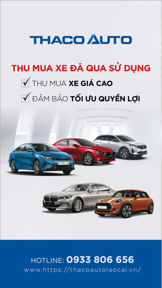 THU CŨ ĐỔI MỚI - NÂNG TẦM TRẢI NGHIỆM CÙNG THACO AUTO LÀO CAI